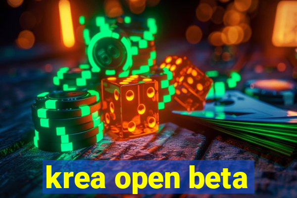 krea open beta